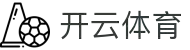 开云体育- 开云体育APP下载- 官方网站| Kaiyun Sports